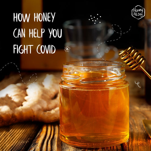 HOW HONEY CAN HELP YOU FIGHT COVID