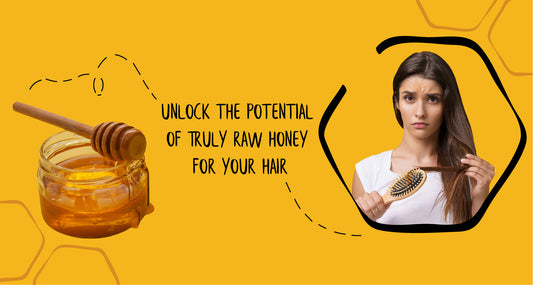 Unlock the Potential of Truly Raw Honey for Your Hair